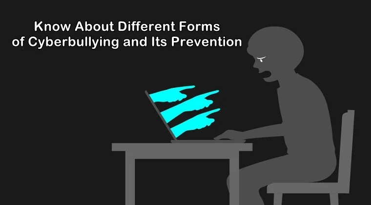 Different Forms of Cyberbullying and Its Prevention