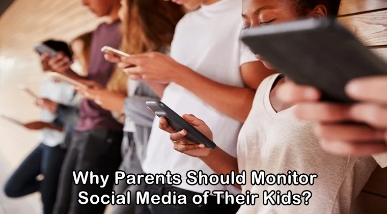 Why Parents Should Monitor Social Media of Teens