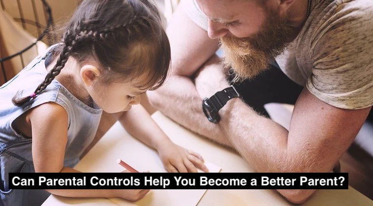 Can Parental Controls Help You Become a Better Parent?