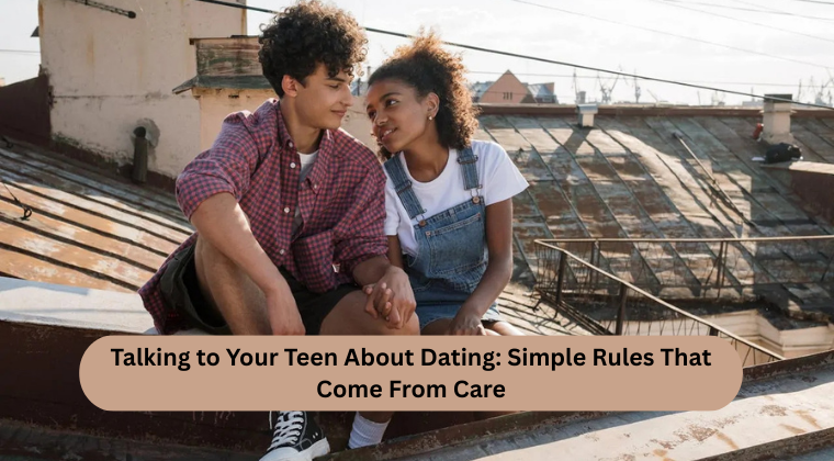 Explain Your Teenager The Dos And Don’ts Of Dating